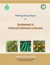 Report on Development of Protected Cultivation in Haryana